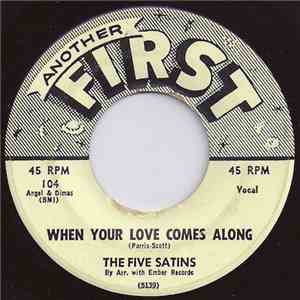 The Five Satins - When Your Love Comes Along / Skippity Doo FLAC