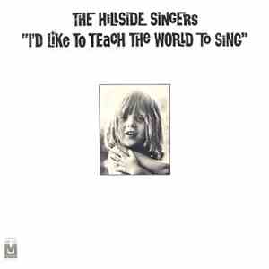 The Hillside Singers - I'd Like To Teach The World To Sing FLAC