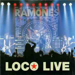 The Ramones - Loco Live FLAC
