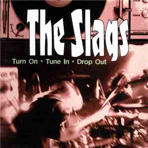 The Slags - Turn On · Tune In · Drop Out FLAC
