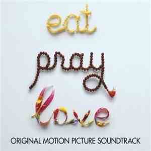 Various - Eat Pray Love (Original Motion Picture Soundtrack) FLAC