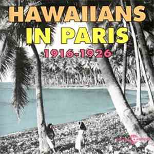 Various - Hawaiians In Paris 1916-1926 FLAC