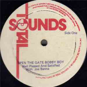 Well Pleased And Satisfied With Joe Banna - Open The Gate Bobby Boy FLAC