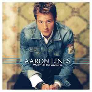 Aaron Lines  - Waitin' On The Wonderful FLAC