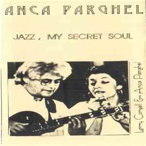 Anca Parghel - Jazz, My Secret Soul FLAC