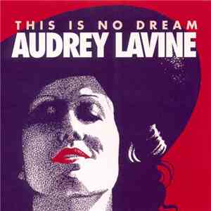 Audrey Lavine - This Is No Dream FLAC