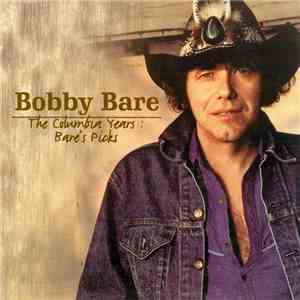Bobby Bare - The Columbia Years: Bare's Picks FLAC