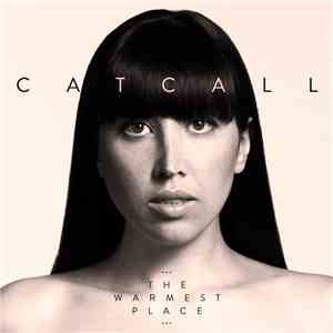 Catcall - The Warmest Place FLAC