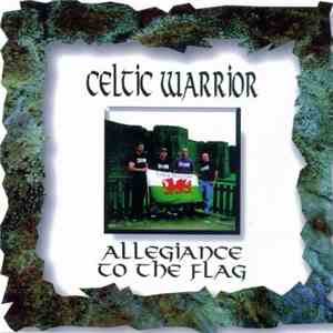 Celtic Warrior - Allegiance To The Flag FLAC