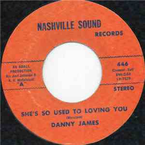 Danny James  - She's So Used To Loving You FLAC