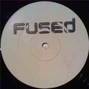 Fused - The Good The Bad / Be My Friend FLAC
