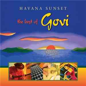 Govi - Havana Sunset: The Best Of Govi FLAC