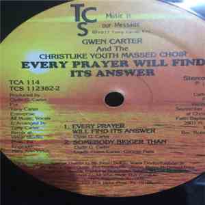 Gwen Carter, Christlike Youth Massed Choir - Every Prayer Will Find It's Answer FLAC