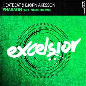 Heatbeat  & Bjorn Akesson - Pharaon FLAC