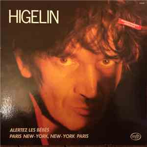Jacques Higelin - Alertez Les Bébés, Paris New-York, New-York Paris FLAC