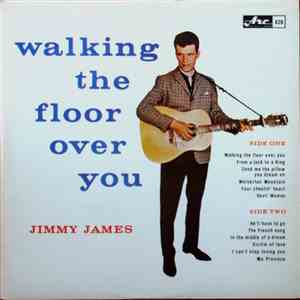 Jimmy James - Walking The Floor Over You FLAC