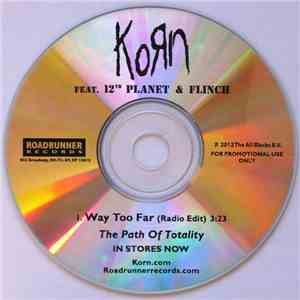 Korn feat. 12th Planet & Flinch  - Way Too Far FLAC