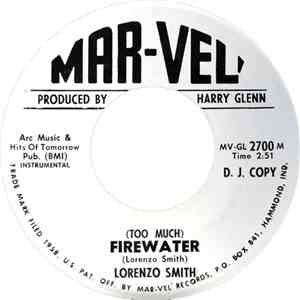 Lorenzo Smith  / Little Willie Parker, Lorenzo Smith  - (Too Much) Firewater / Lookin' In From The Outside FLAC