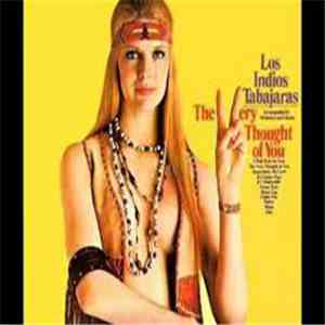 Los Indios Tabajaras - The Very Thought Of You = Pensando En Ti FLAC