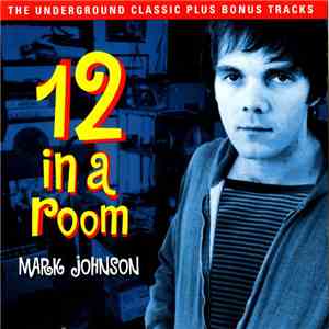 Mark Johnson  - 12 In A Room FLAC
