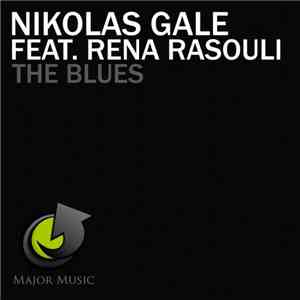 Nikolas Gale Feat. Rena Rasouli - The Blues FLAC
