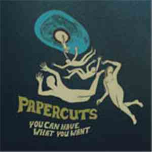 Papercuts  - You Can Have What You Want FLAC
