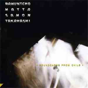 Ramuntcho Matta & Samon Takahashi - Soundcards From Chile FLAC