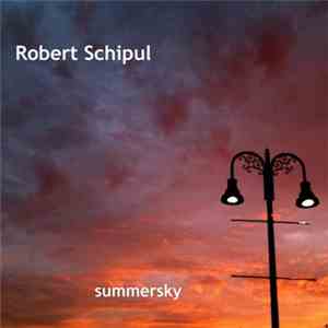 Robert Schipul - summersky FLAC