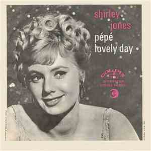 Shirley Jones - Pépé / Lovely Day FLAC