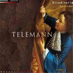 Telemann – Stradivaria, Daniel Cuiller - Die Dirne (Suite), Concerto Pour Hautbois Et Violon, Tafelmusik No.1, Concerto Pour Violon Et Trompette FLAC