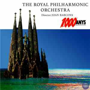 The Royal Philharmonic Orchestra Directed By Joan Barcons - 1.000 Anys FLAC