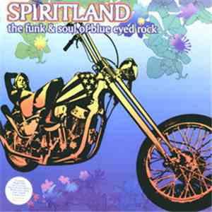 Various - Spiritland (The Funk & Soul Of Blue Eyed Rock) FLAC