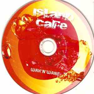 Wax N Wane - Island Cafe FLAC