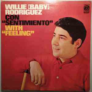 Willie (Baby) Rodriguez - Con "Sentimiento" / With "Feeling" FLAC