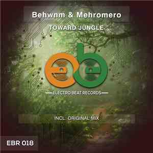 Behwnm & Mehromero - Toward Jungle FLAC