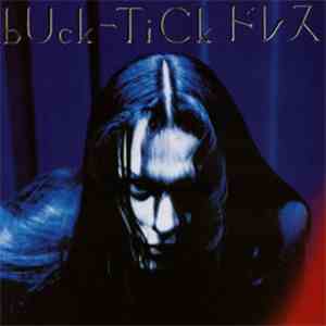 Buck-Tick - ドレス (Bloody Trinity Mix) FLAC