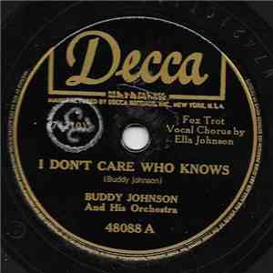 Buddy Johnson And His Orchestra - I Don't Care Who Knows / You Had Better Change Your Ways FLAC