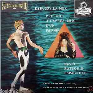 Debussy / Ravel - Ernest Ansermet Conducting L'Orchestre De La Suisse Romande - La Mer / Prelude A L'Apres-Midi D'un Faune / Rapsodie Espagnole FLAC