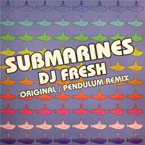 DJ Fresh - Submarines FLAC
