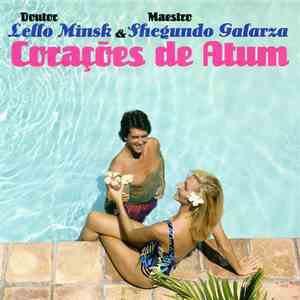 Doutor Lello Minsk & Maestro Shegundo Galarza - Corações De Atum FLAC