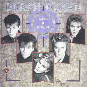 Duran Duran - Save A Prayer FLAC