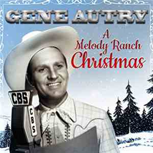 Gene Autry - A Melody Ranch Christmas FLAC