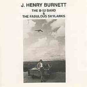 J. Henry Burnett - The B-52 Band & The Fabulous Skylarks FLAC
