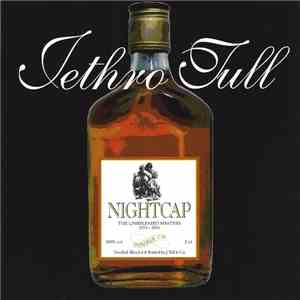 Jethro Tull - Nightcap - The Unreleased Masters 1973-1991 FLAC