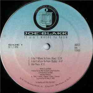 Joe Blakk - It Ain't Where Ya From FLAC
