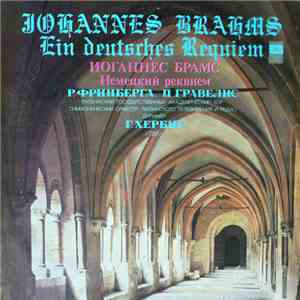 Johannes Brahms, Günther Herbig, Latvian TV And Radio Symphony Orchestra, Latvian State Choir - Requiem FLAC