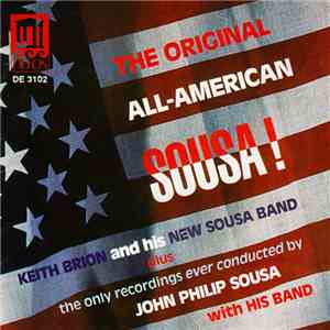 Keith Brion And His New Sousa Band, John Philip Sousa With His Band - The Original All-American Sousa! FLAC
