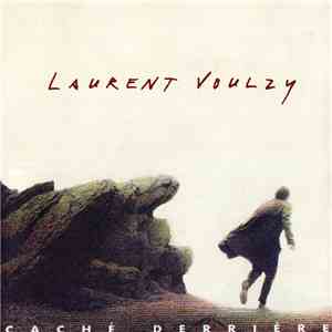 Laurent Voulzy - Caché Derrière FLAC