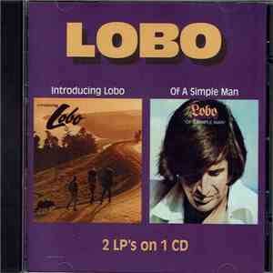 Lobo - Introducing Lobo / Of A Simple Man FLAC