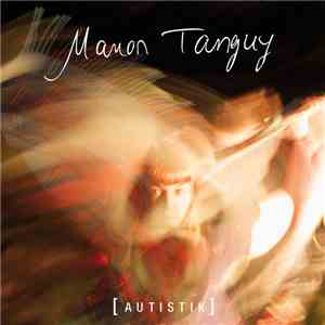 Manon Tanguy - Autistik FLAC
